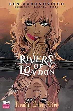 Rivers of London: Deadly Ever After, #3 by Andrew Cartmel, Celeste Bronfman, Ben Aaronovitch