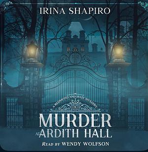 Murder at Ardith Hall by Irina Shapiro