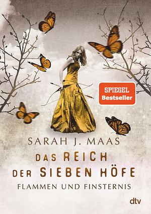 Das Reich der sieben Höfe - Flammen und Finsternis by Sarah J. Maas