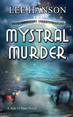 Mystral Murder by Lee Hanson