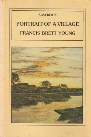 Portrait of a Village by Francis Brett Young