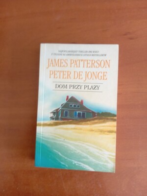 Dom przy plaży by James Patterson, Peter de Jonge