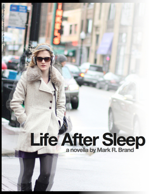 Life After Sleep by Mark R. Brand