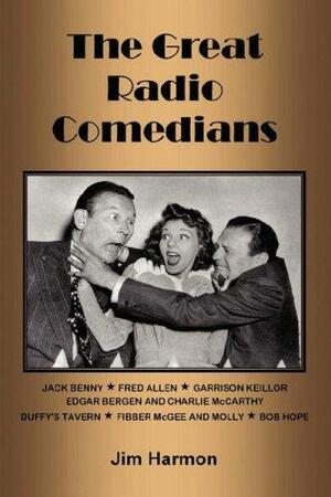 The Great Radio Comedians by Jim Harmon