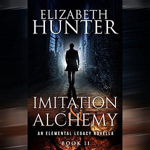 Imitation and Alchemy by Elizabeth Hunter