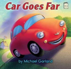 Car Goes Far: I Like to Read by Michael Garland