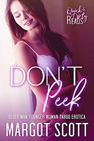 Don't Peek (Sweetest Sin Book 1) by Margot Scott