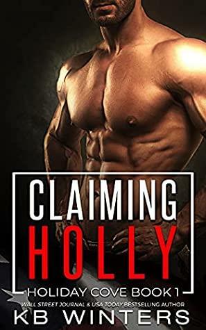 Claiming Holly by K.B. Winters