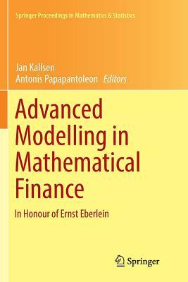 Advanced Modelling in Mathematical Finance: In Honour of Ernst Eberlein by 