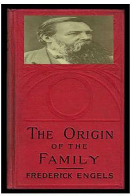 The Origin of the Family by Ernest Untermann, Friedrich Engels