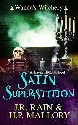 Satin Superstition by J.R. Rain, H.P. Mallory