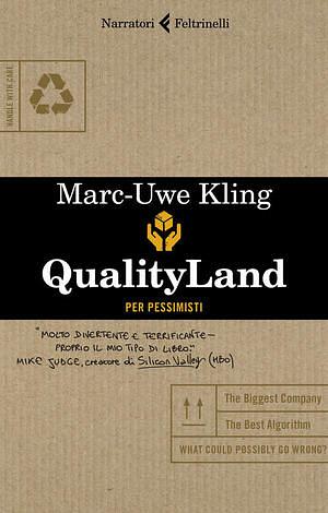 QualityLand Per pessimisti by Marc-Uwe Kling