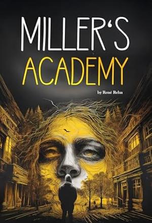 Miller's Academy by René Rehn