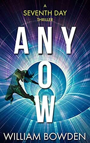 Any Now by William Bowden