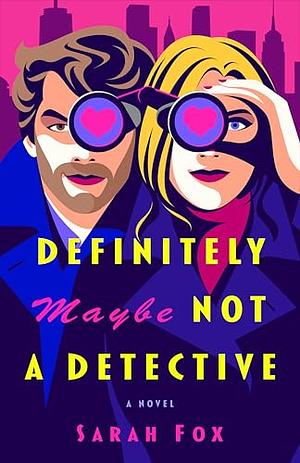 Definitely Maybe Not A Detective: A Novel by Sarah Fox