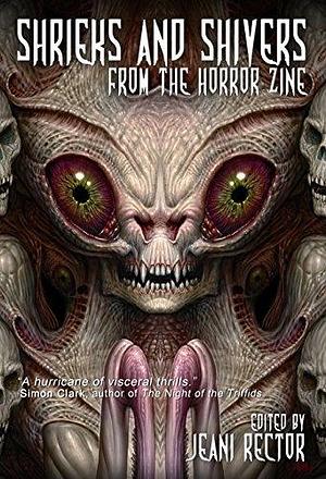 Shrieks and Shivers from the Horror Zine by Jeani Rector, Jeani Rector