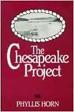 The Chesapeake Project by Phyllis Horn