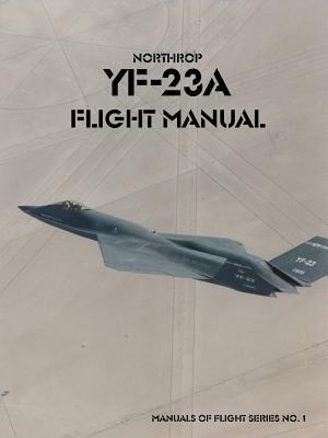 Northrop YF-23A Flight Manual by United States Air Force