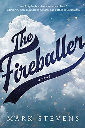 The Fireballer by Mark Stevens