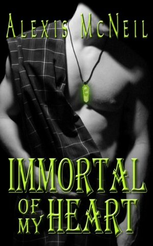 Immortal of My Heart by Alexis McNeil