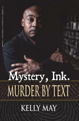 Mystery, Ink.: Murder by Text by Kelly May