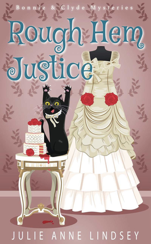 Rough Hem Justice by Julie Anne Lindsey