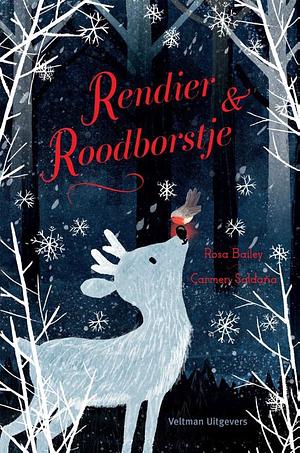 Rendier & Roodborstje by Ellen Hosmar, Rosa Bailey