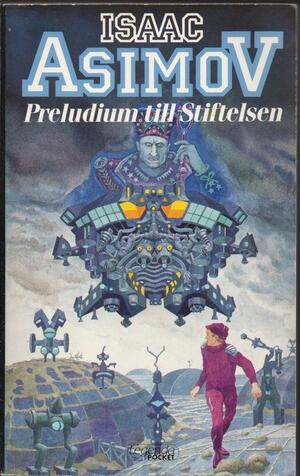 Preludium till Stiftelsen by Isaac Asimov