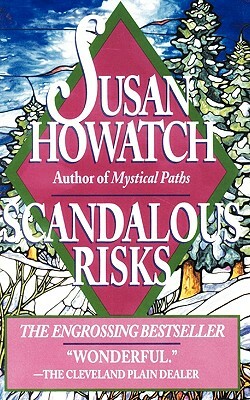 Scandalous Risks by Susan Howatch