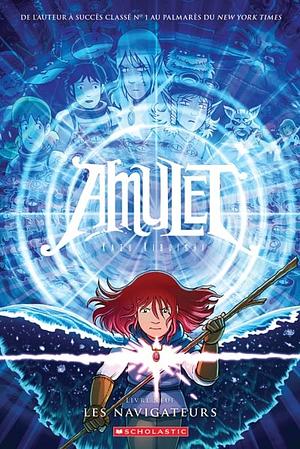 Amulet: N° 9 - Les Navigateurs by Kazu Kibuishi