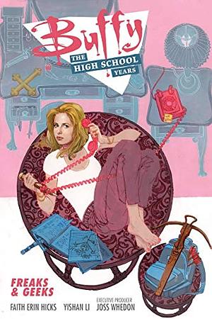 Buffy: The High School Years - Freaks & Geeks by Faith Erin Hicks