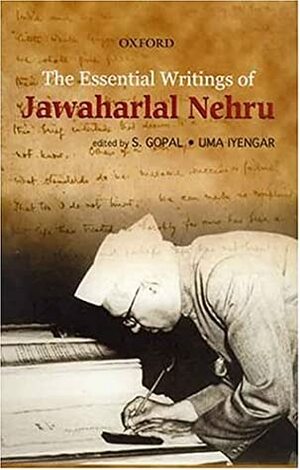 The Essential Writings, Vol 2 by Uma Iyengar, Jawaharlal Nehru, S. Gopal