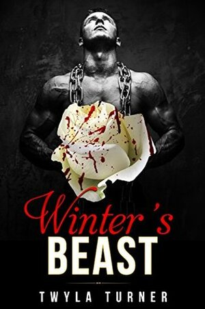 Winter's Beast: A Beauty and the Beast Novel by Twyla Turner