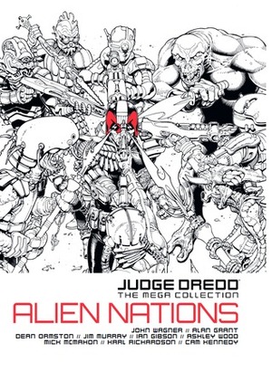 Judge Dredd: Alien Nations by Dean Ormston, Jim Murray, Cam Kennedy, John Wagner, Ashley Wood, Karl Richardson, Alan Grant, Ian Gibson, Mick McMahon