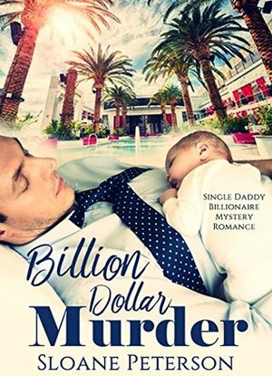 Billion Dollar Murder by Sloane Peterson