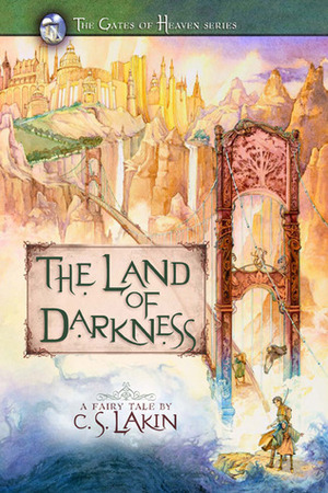 The Land of Darkness by C.S. Lakin