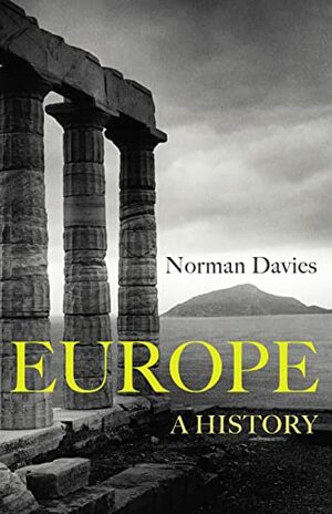 Europe: A History by Norman Davies