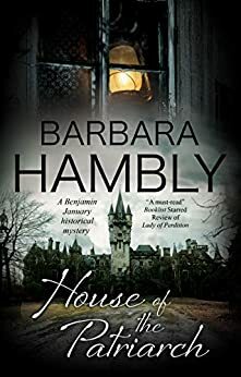 The House of the Patriarch by Barbara Hambly