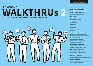 Teaching WalkThrus 2: Five-Step Guides to Instructional Coaching by Tom Sherrington