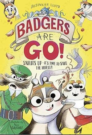 Badgers Are Go by Susannah Lloyd