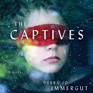 The Captives by Debra Jo Immergut