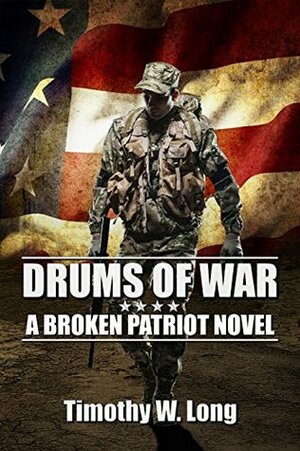 Drums of War by Timothy W. Long