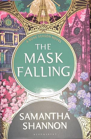 The Mask Falling by Samantha Shannon