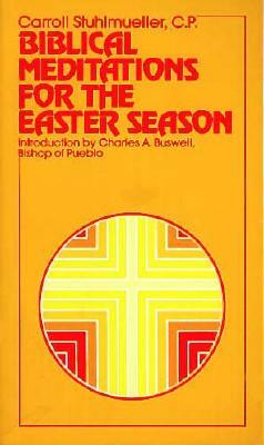 Biblical Meditations for the Easter Season by Carroll Stuhlmueller