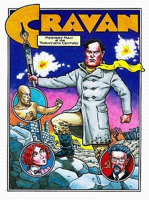 Cravan: Mystery Man of the Twentieth Century by Mike Richardson, Rick Geary