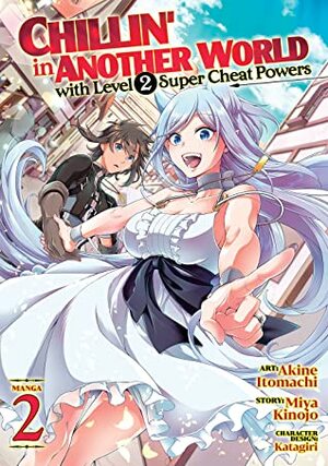 Chillin' in Another World with Level 2 Super Cheat Powers: Volume 2 by Miya Kinojo