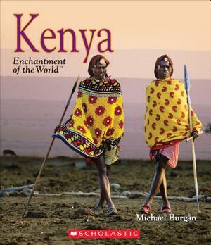 Kenya (Enchantment of the World) by Michael Burgan