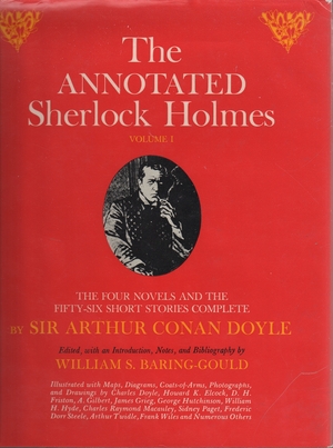 The Annotated Sherlock Holmes: Volume I by William S. Baring-Gould, Arthur Conan Doyle