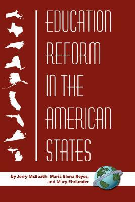 Education Reform in the American States (Hc) by Maria Elena Reyes, Jerry McBeath, Mary Ehrlander