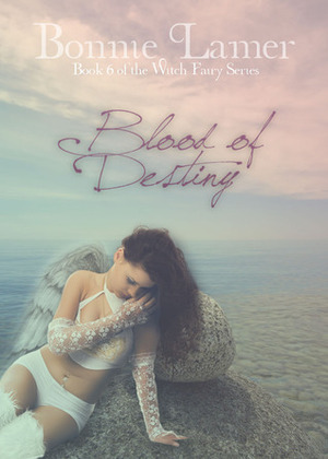 Blood of Destiny by Bonnie Lamer